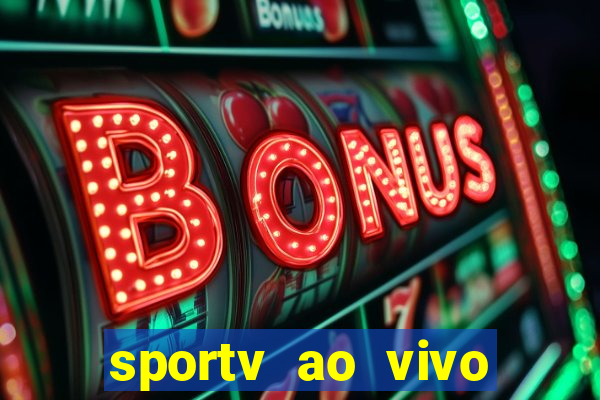 sportv ao vivo mega canais