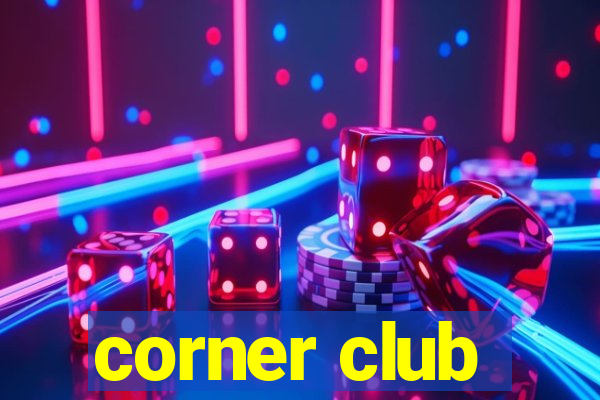 corner club