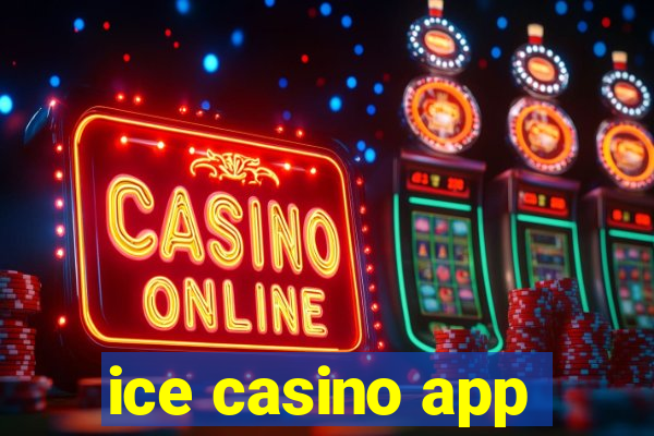 ice casino app