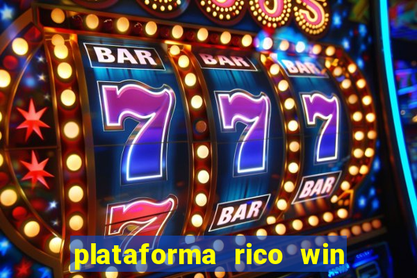 plataforma rico win paga mesmo