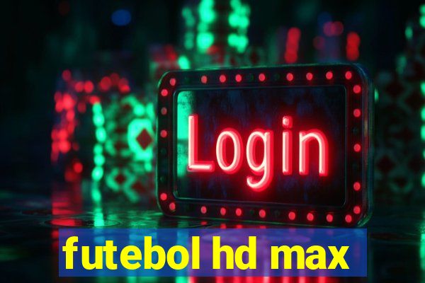 futebol hd max