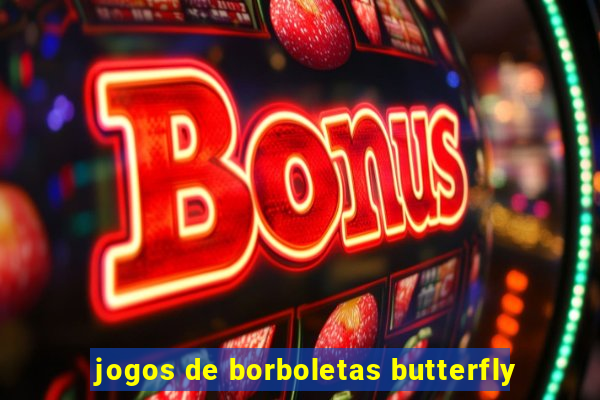 jogos de borboletas butterfly