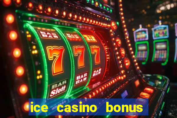 ice casino bonus 25 euro