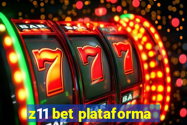 z11 bet plataforma