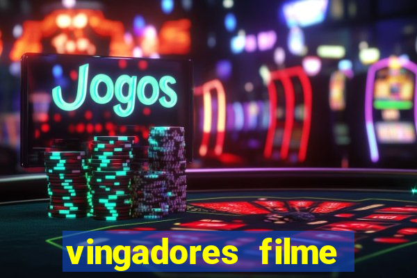 vingadores filme completo dublado google drive