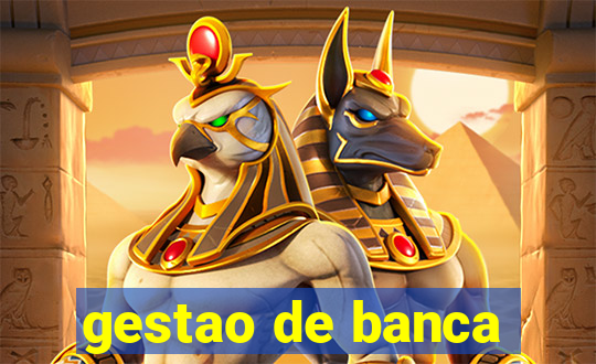 gestao de banca