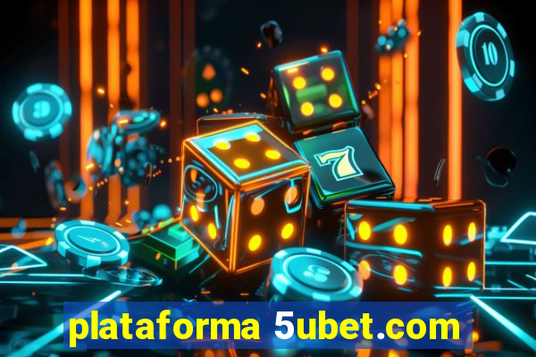 plataforma 5ubet.com