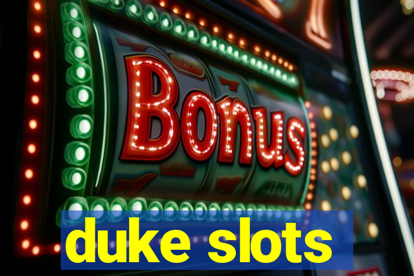 duke slots