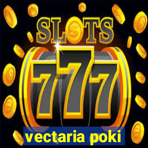 vectaria poki