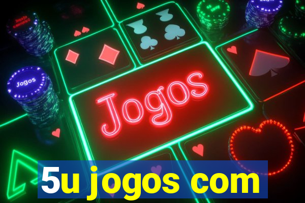 5u jogos com