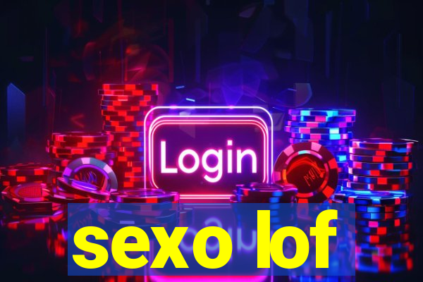 sexo lof