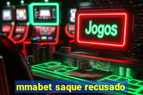 mmabet saque recusado