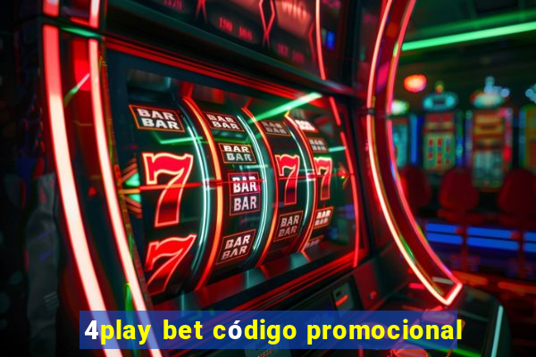 4play bet código promocional