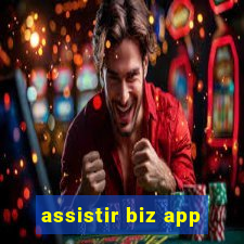 assistir biz app