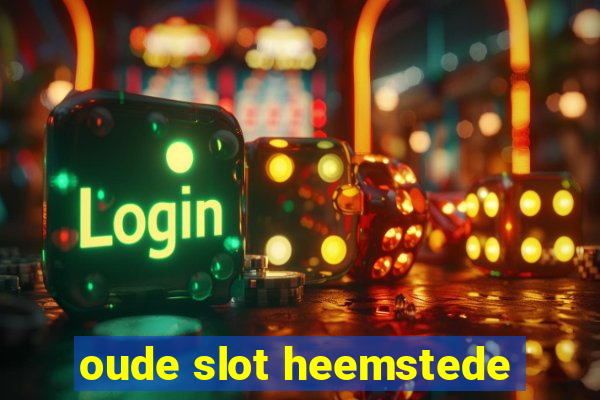 oude slot heemstede