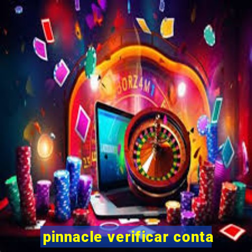 pinnacle verificar conta