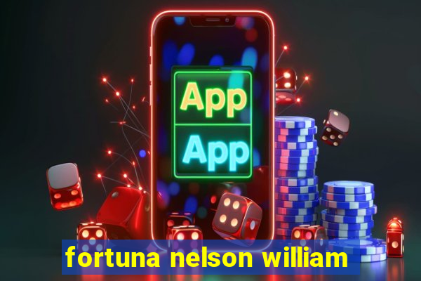 fortuna nelson william