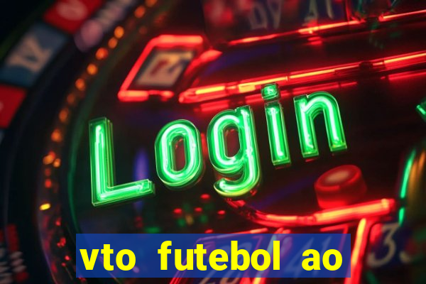 vto futebol ao vivo biz