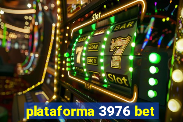 plataforma 3976 bet