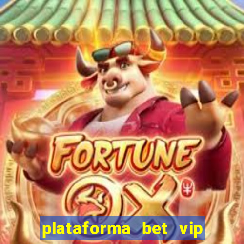 plataforma bet vip é confiável