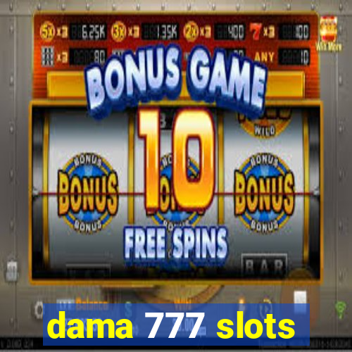 dama 777 slots