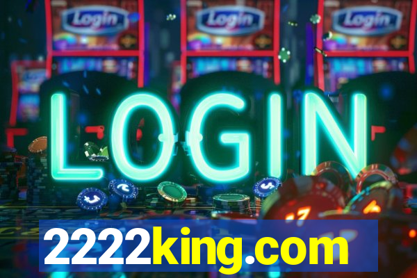 2222king.com