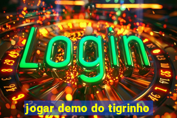 jogar demo do tigrinho