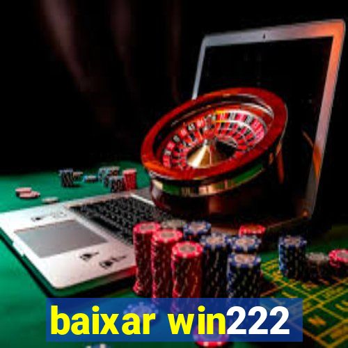 baixar win222