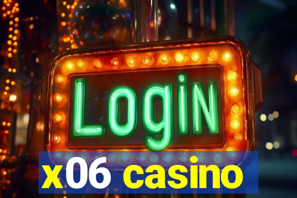 x06 casino