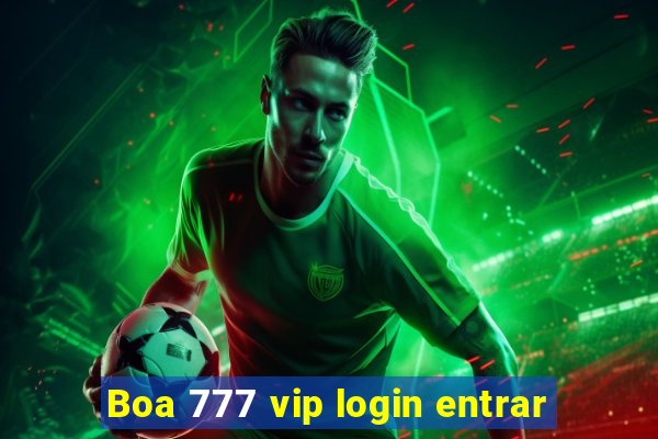 Boa 777 vip login entrar