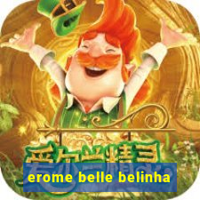 erome belle belinha