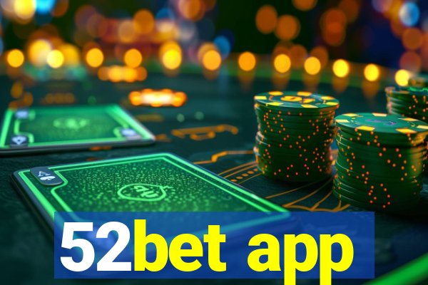 52bet app