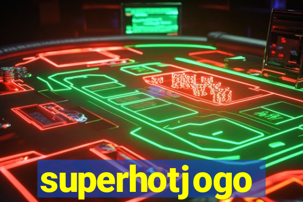 superhotjogo