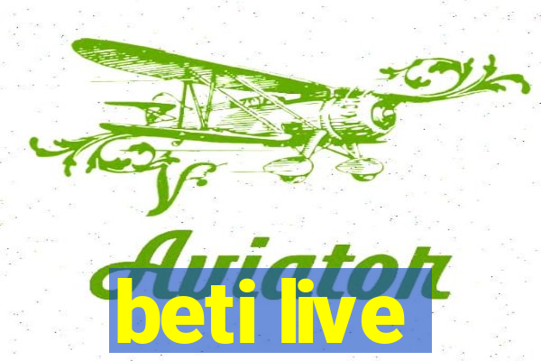 beti live