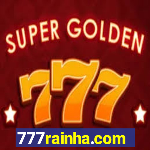 777rainha.com