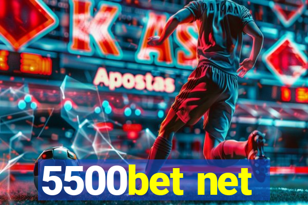 5500bet net