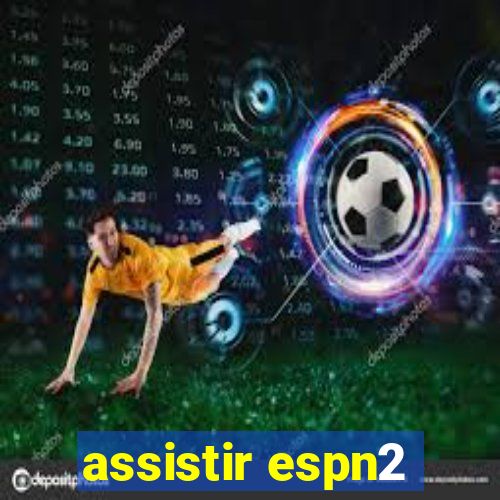 assistir espn2