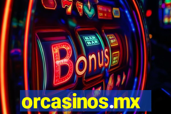 orcasinos.mx