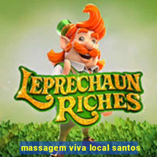 massagem viva local santos