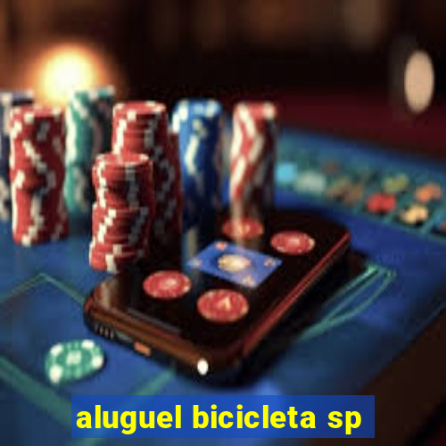 aluguel bicicleta sp