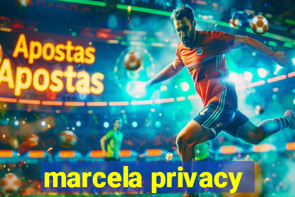 marcela privacy