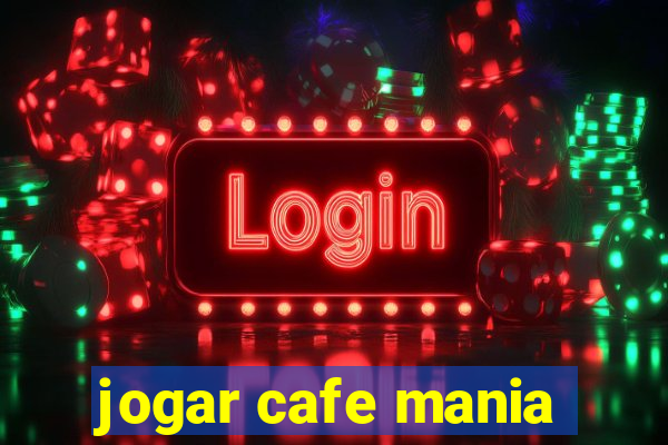 jogar cafe mania