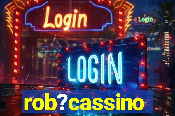 rob?cassino