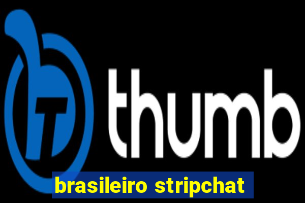 brasileiro stripchat