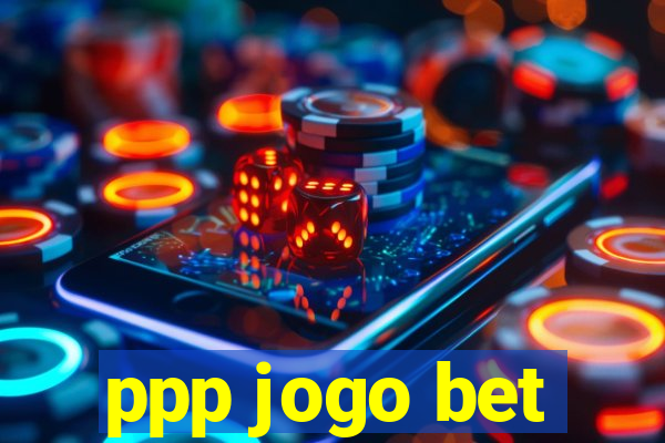 ppp jogo bet