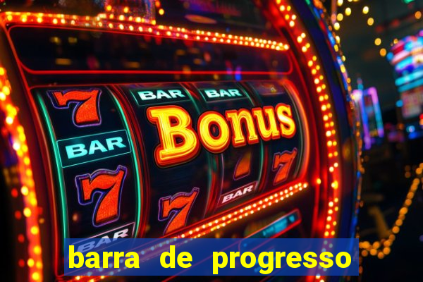 barra de progresso 99 blaze o que significa