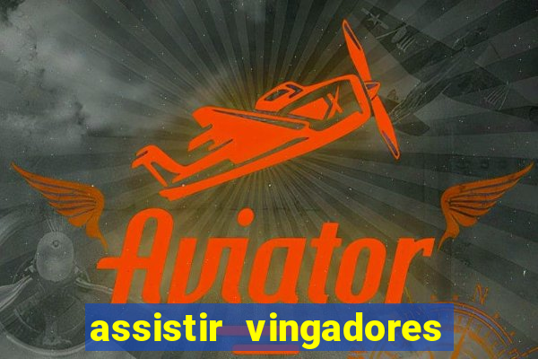 assistir vingadores ultimato filme completo dublado google drive