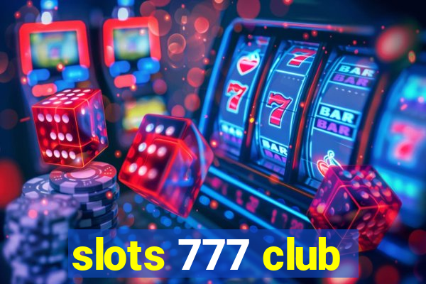 slots 777 club