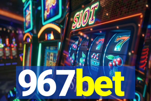 967bet