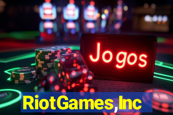 RiotGames,Inc